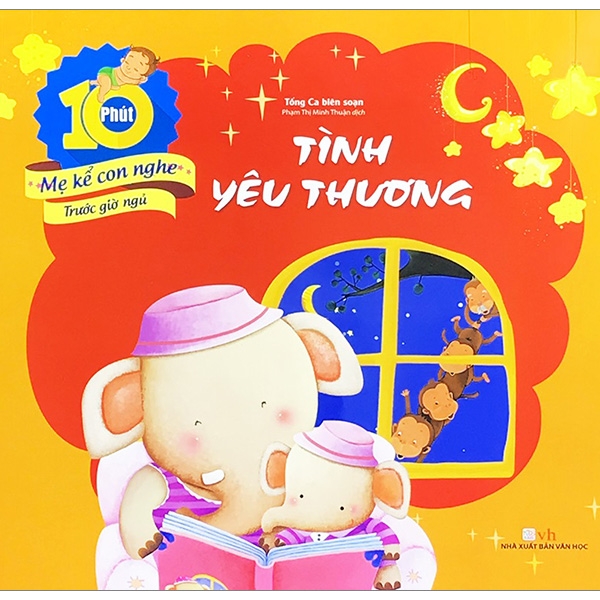 Fahasa - 10 Phút Mẹ Kể Con Nghe Trước Giờ Ngủ - Tình Yêu Thương