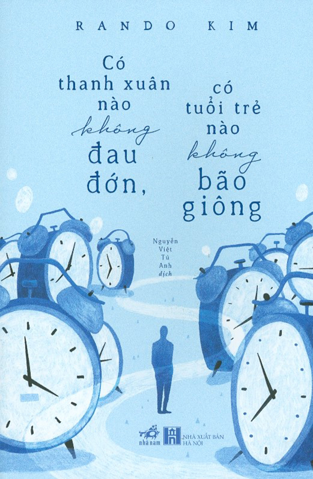 Có thanh xuân nào không đau đớn, có tuổi trẻ nào không bão giông