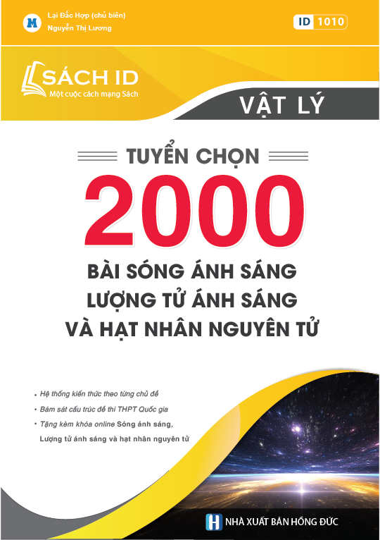 [ Sách Vật Lý Luyện thi THPT QG ] Tuyển chọn 2000 bài tập Lượng Tử Ánh sáng