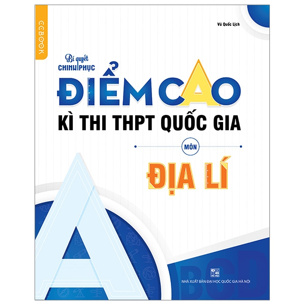 Fahasa - Bí Quyết Chinh Phục Điểm Cao Kì Thi THPT Quốc Gia Môn Địa Lí