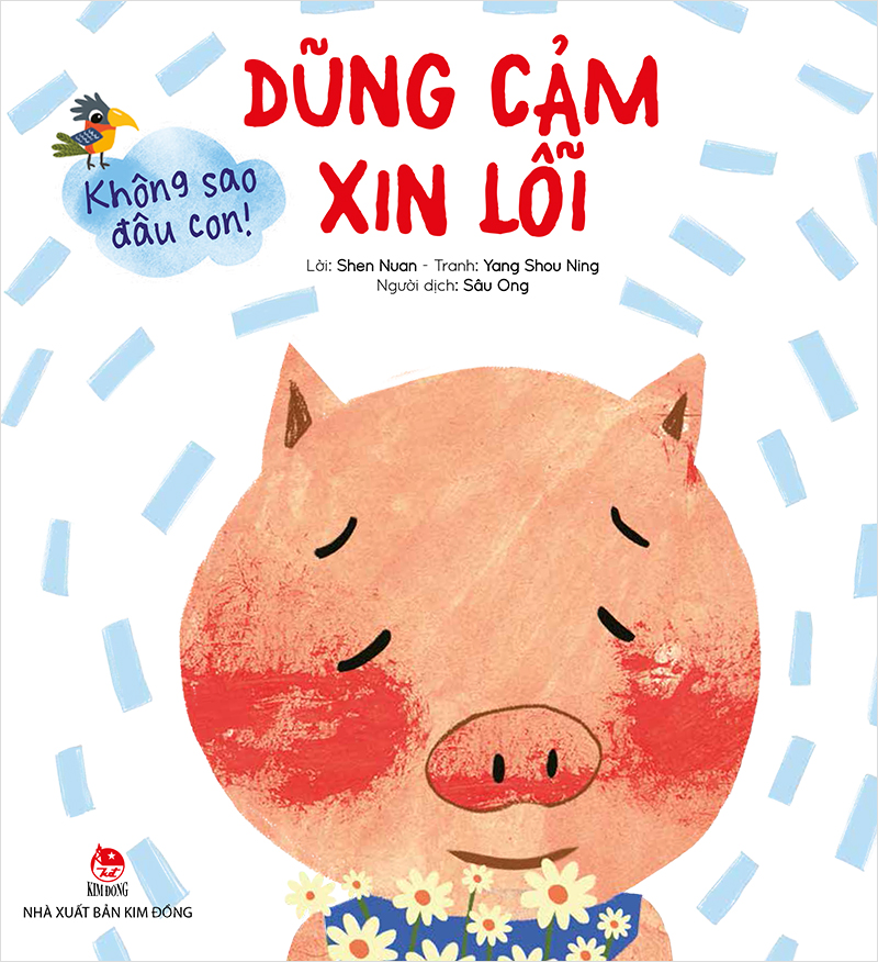 Kim Đồng - Không sao đâu con! - Dũng cảm xin lỗi