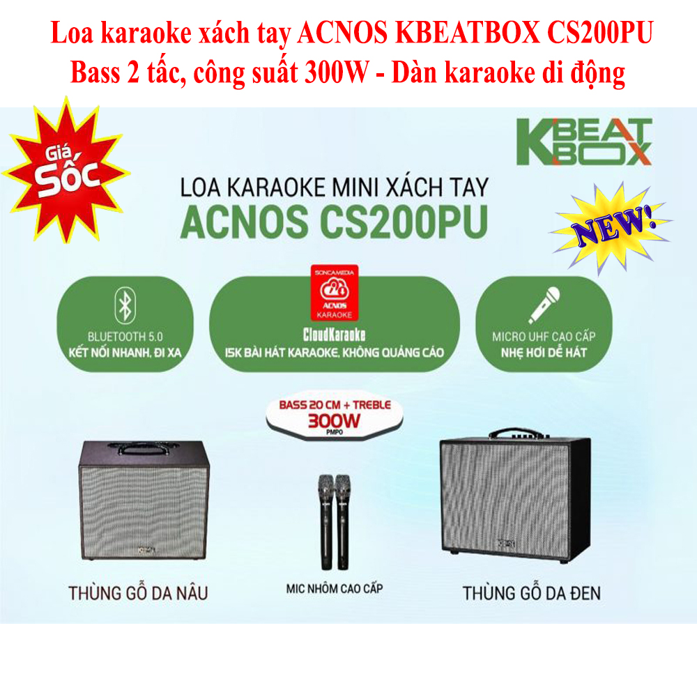 Loa Karaoke Gia Đình ACNOS KBEATBOX CS200PU - Bass 2 tấc, công suất 300W Loa Karaoke Gia Đình Hát karaoke Không Cần Mạng Với App Karaoke - Kết nối Bluetooth 5.0, USB - Thiết kế sang trọng, tiện lợi - Tặng Kèm 2 Micro
