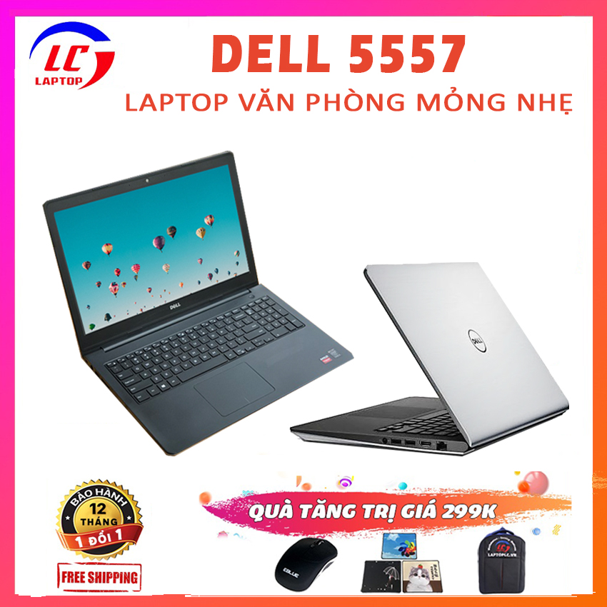 [Trả góp 0%] Dell Inspiron 5557 Laptop Văn Phòng Đồ Họa Giá Rẻ i5-6200U VGA Nvidia 930M-2G Màn 15.6 inch HD