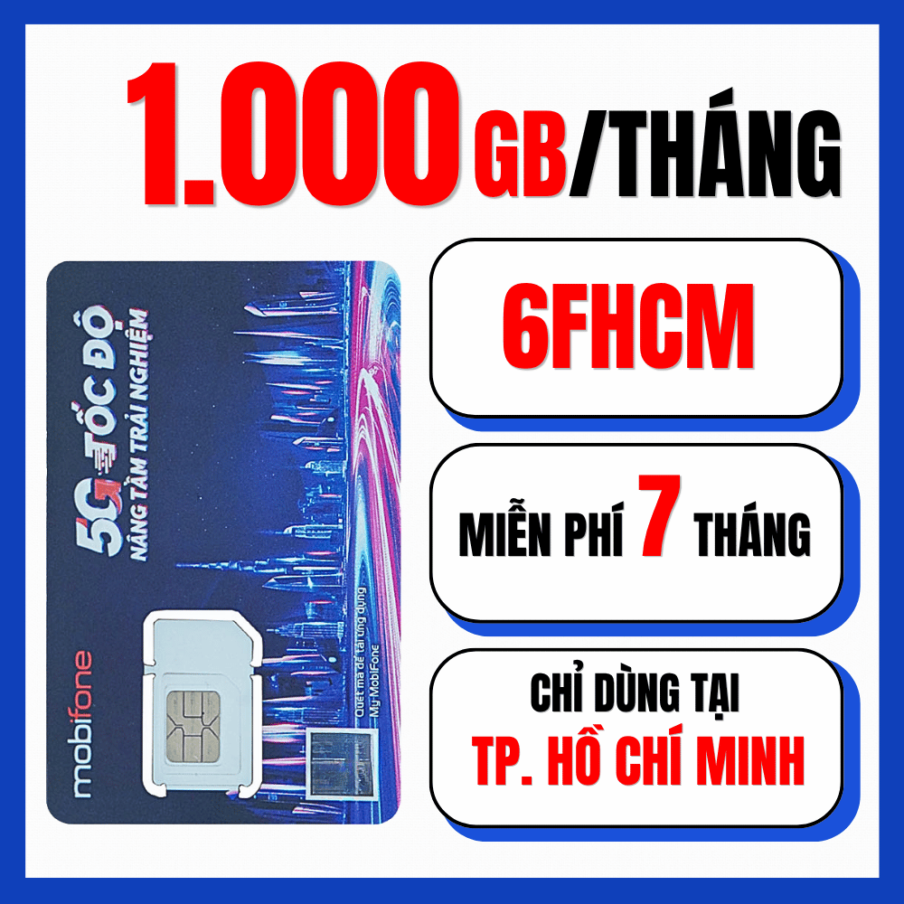 ( Dùng Tại Hồ Chí Minh ) SIM 4G 5G MOBIFONE 6FHCM 12FHCM Data Khủng 1.000GB/Tháng ( ~33GB/Ngày) Chuyên Dùng Mạng - Mua 1 Lần Dùng 7 - 14 Tháng Không Nạp Tiền . FREESHIP - CHƯA KÍCH HOẠT .