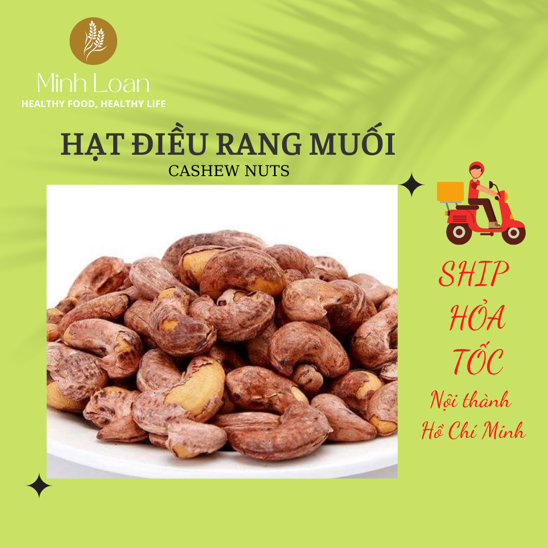 Hạt điều rang muối loại cồ hạt siêu to - MinhLoanfarm