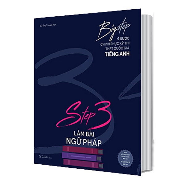 Fahasa - big step - 4 bước chinh phục kì thi thpt quốc gia tiếng anh - step 3 làm bài ngữ pháp