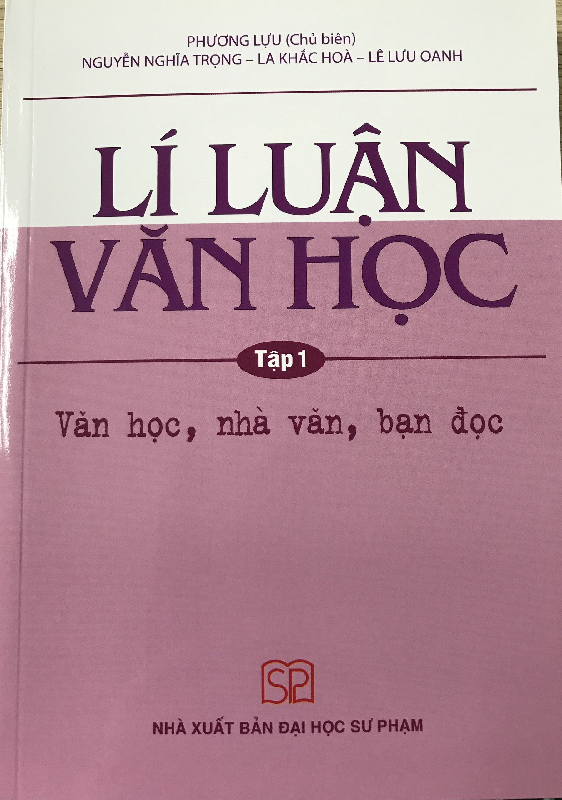 Lí luận văn học tập 1 - văn học, nhà văn, bạn đọc