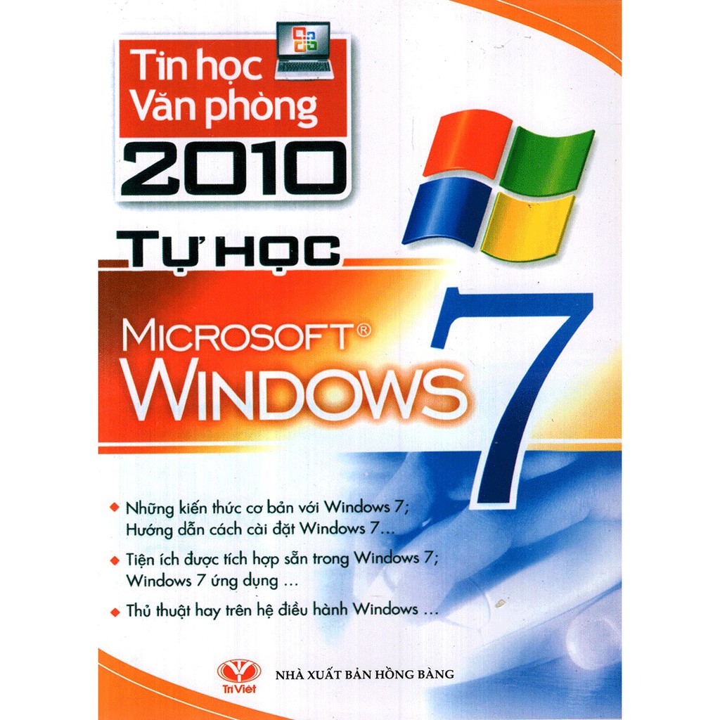 Tin Học Văn Phòng 2010 - Tự Học MS Windows 7
