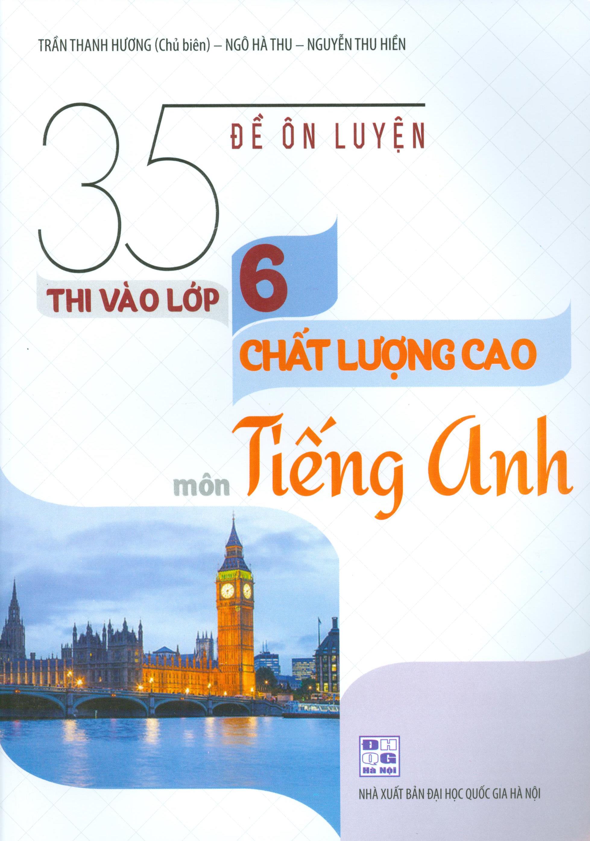 35 Đề Ôn Luyện Thi Vào Lớp 6 Chất Lượng Cao Môn Tiếng Anh