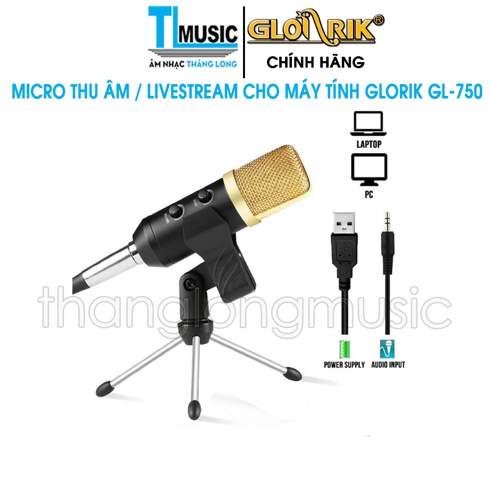 [Chính Hãng] Glosrik GL750 - Mic Thu Âm, Livestream, Chat Voice Đa Năng Dùng Cho Laptop, PC (Đi Kèm Chân Đế, Đầu Bịt)