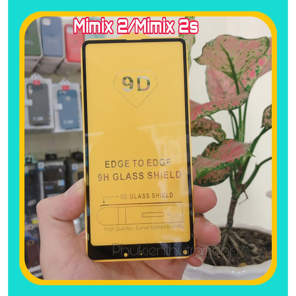 Kính cường lực 9d xiaomi mi mix 2 / mi mix 2s / mimix 2 full keo toàn màn hình