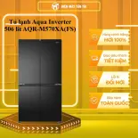 Tủ lạnh Aqua Inverter 506 lít AQR-M570XA(FS) - GIAO TOÀN QUỐC - CHỈ MIỄN PHÍ HCM