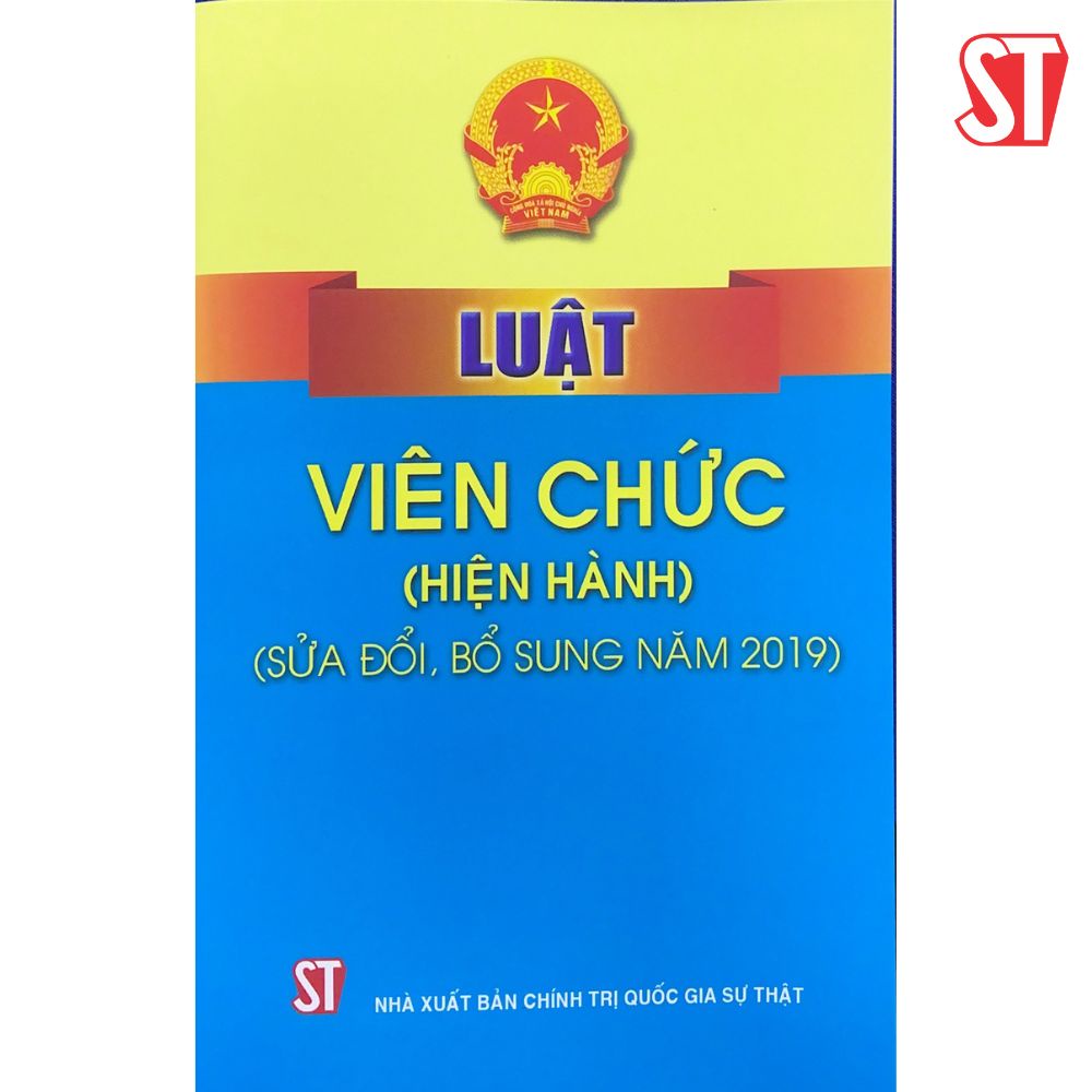 [sách] luật viên chức (hiện hành) (sửa đổi bổ sung năm 2019)