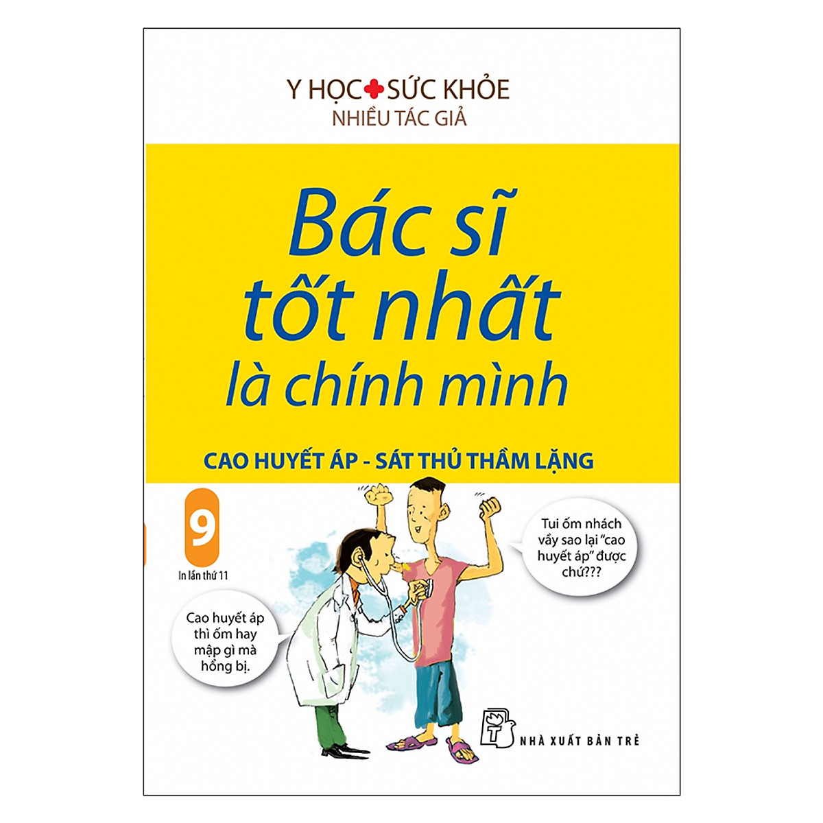 Bác sĩ tốt nhất là chính mình 09 - cao huyết áp - sát thủ thầm lặng