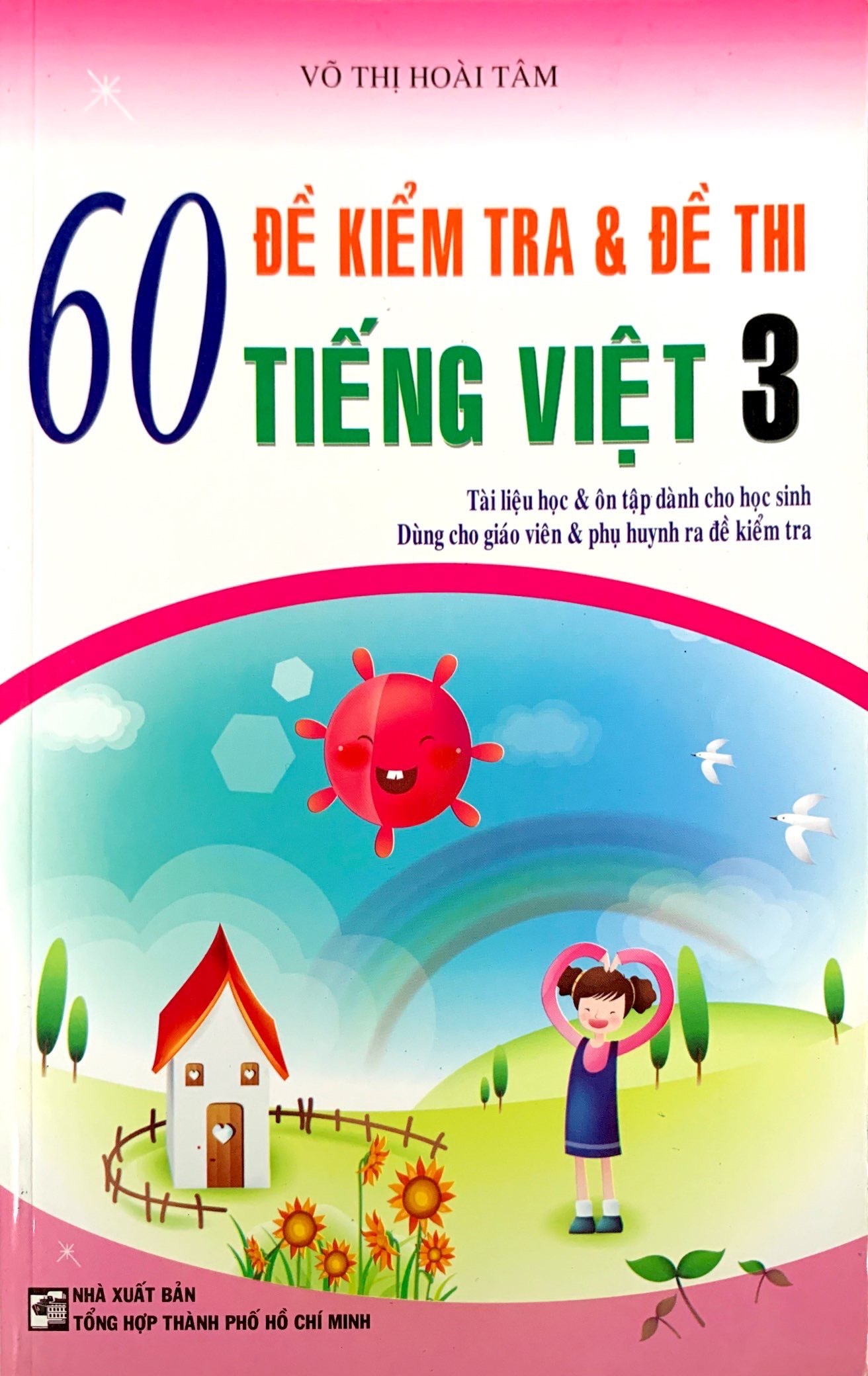 60 đề kiểm tra và đề thi Tiếng Việt 3
