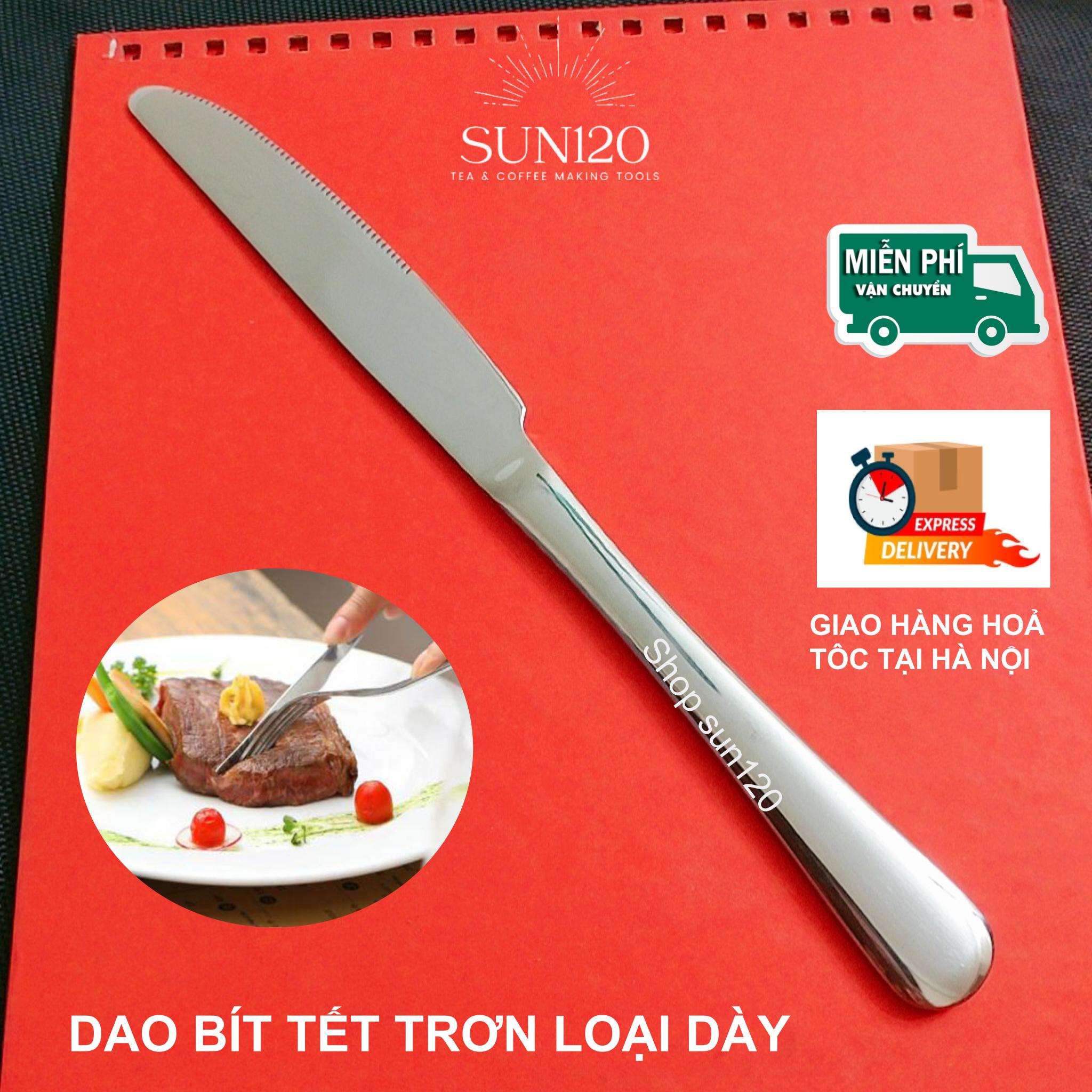 Dao ăn bít tết TRƠN inox cao cấp, dao cắt beefsteak inox cao cấp hàng dày đẹp bóng, dao inox ăn bò bít tết món Tây