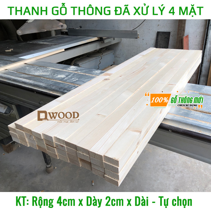 [HCM]Thanh gỗ thông dài KT 2x4cm đã xử lý 4 mặt - Chiều dài tự chọn Dwood