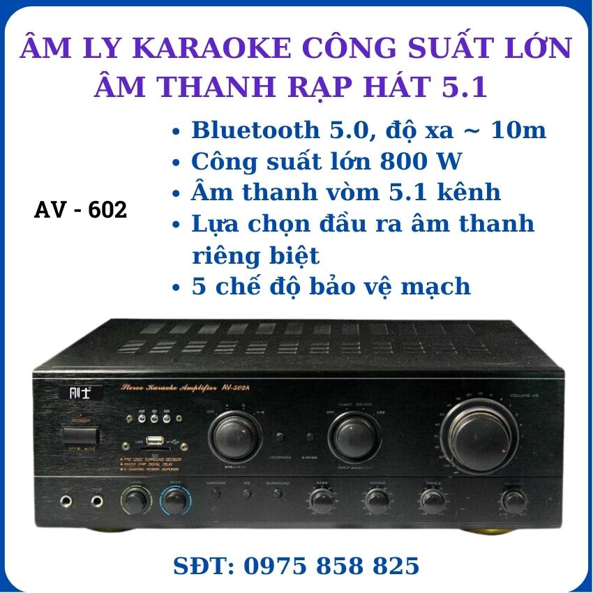 Âm ly karaoke AV - 502, Âm ly karaoke công suất lớn 900W, Âm ly rạp hát công suất lớn 5.1 kênh, Âm ly kết nối bluetooth, bảo hành chính hãng 12 tháng