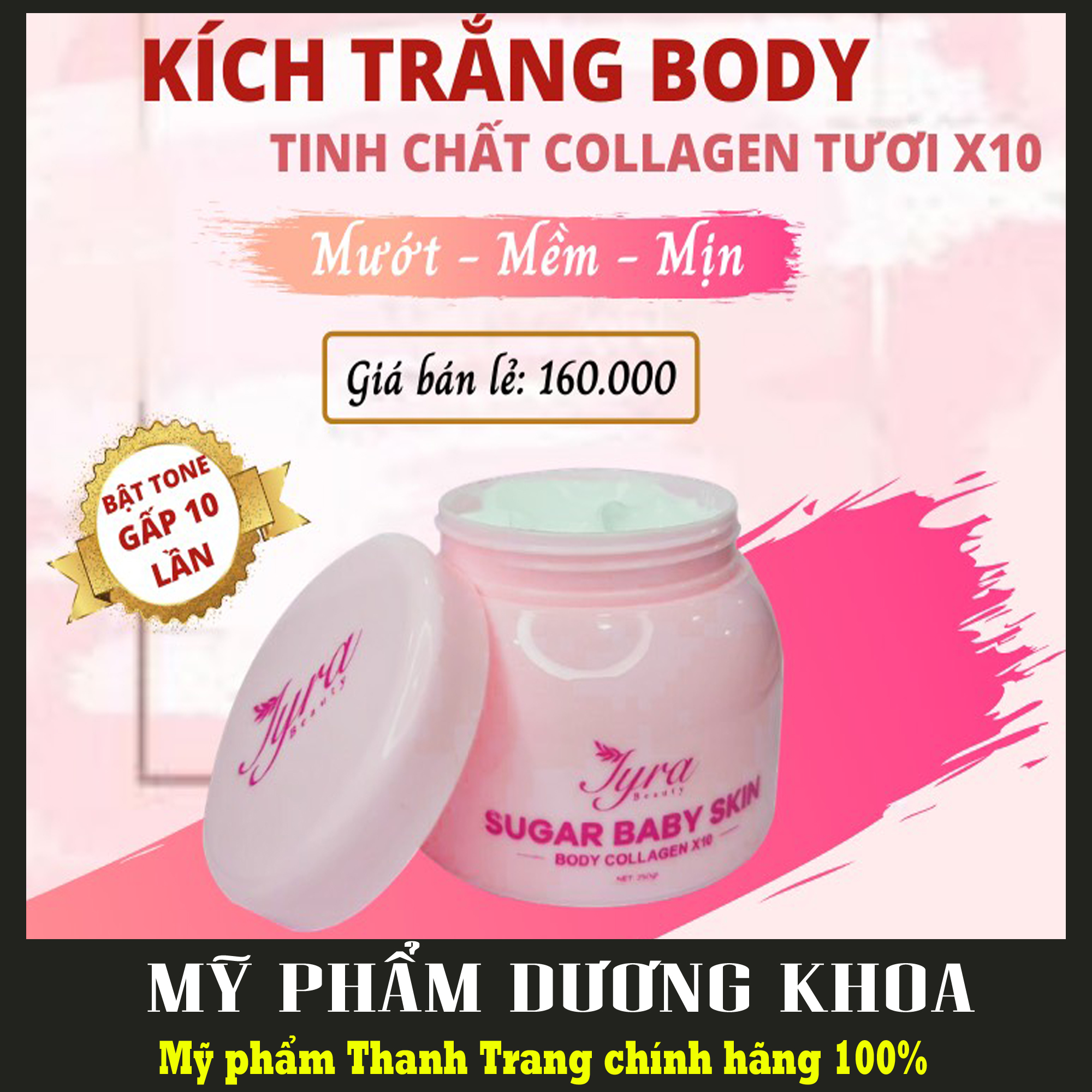 Tặng quà xinh, Kem Body Kích Trắng Phân Tử Nước Sugar Baby Skin TYRA - Kem Body Sugar Baby Skin Thanh Trang - chất kem sữa chua siêu trắng collagen X10