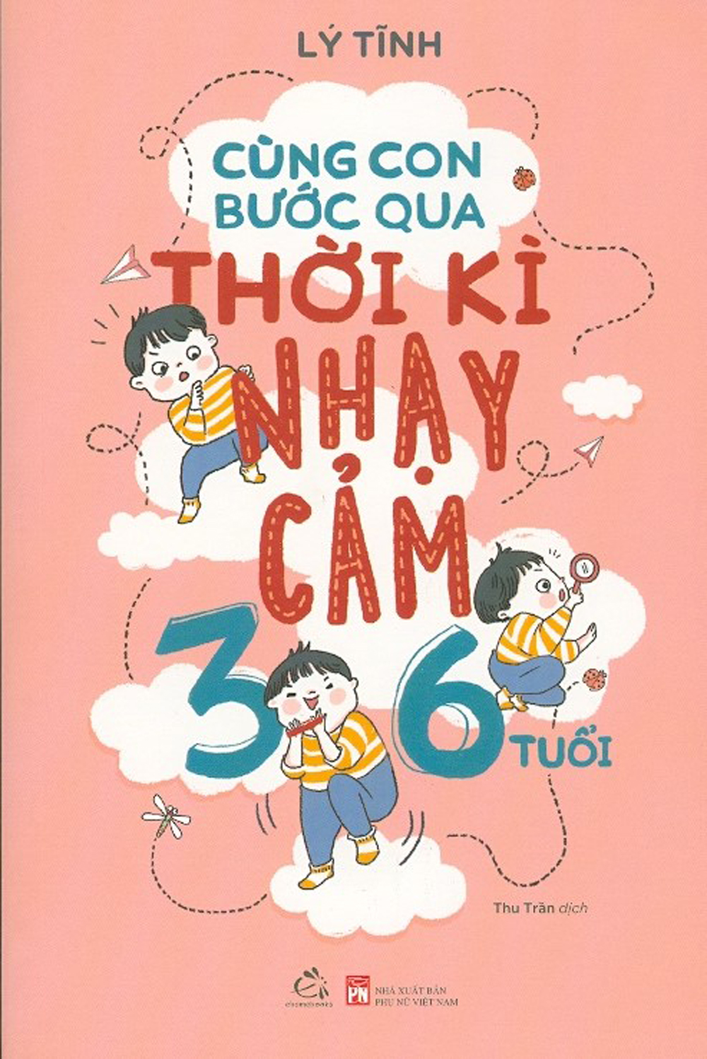 Cùng con bước qua thời kì nhạy cảm 3- 6 tuổi