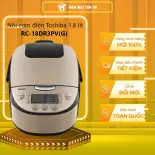 RC-18DR3PV(G) - Nồi cơm điện Toshiba 1.8 lít RC-18DR3PV(G) - Với 11 chức năng nấu tùy chọn cho bữa ăn thêm đa dạng