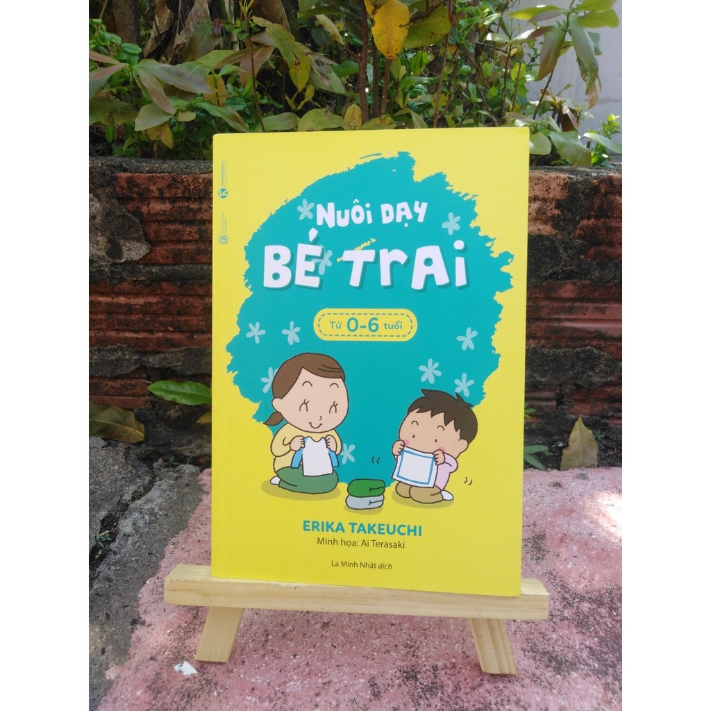 Nuôi dạy bé trai từ 0 - 6 tuổi
