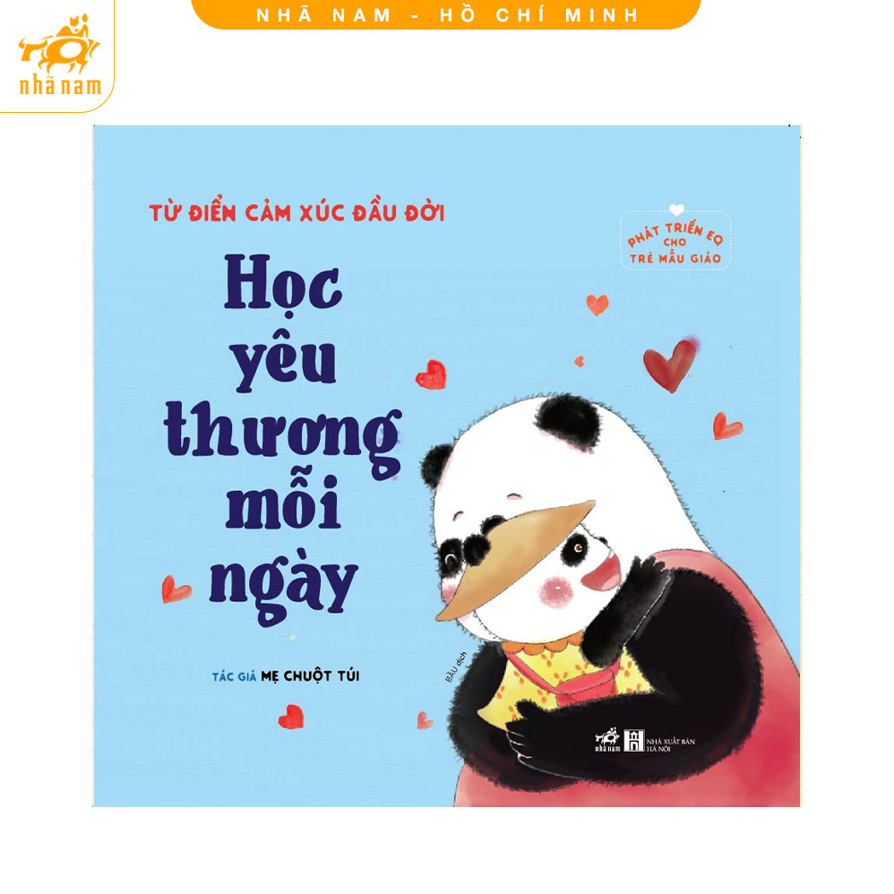 Sách - Từ điển cảm xúc đầu đời: Học yêu thương mỗi ngày (Nhã Nam HCM)