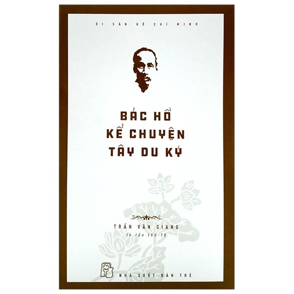 Di sản hồ chí minh - bác hồ kể chuyện tây du ký