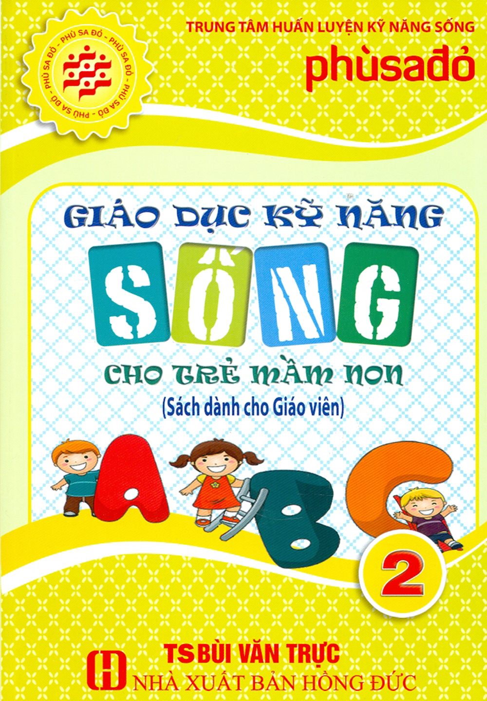 Giáo dục kỹ năng sống cho trẻ mầm non - tập 2