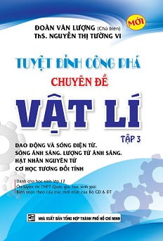 Fahasa - tuyệt đỉnh công phá chuyên đề vật lí tập 3