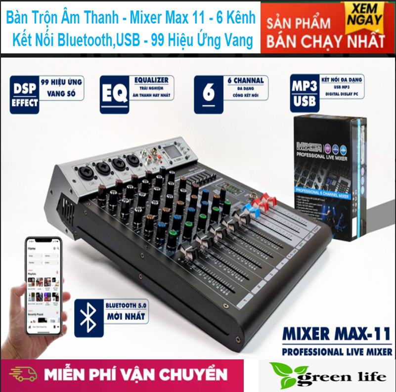 [TOP 1 ÂM THANH] Mixer Karaoke, Mixer Max 11, Mixer Karaoke,Bàn Trộn Âm Thanh Mixer Max 11-6 Kênh 4 Mono 2stereo Kết Nối Bluetooth USB-99 Hiệu Ứng Vang-Tích Hợp Nguồn 48V Cho Micro Condenser,Mixer Số Âm Thanh Chuyên Nghiệp Bảo Hành 12 Tháng