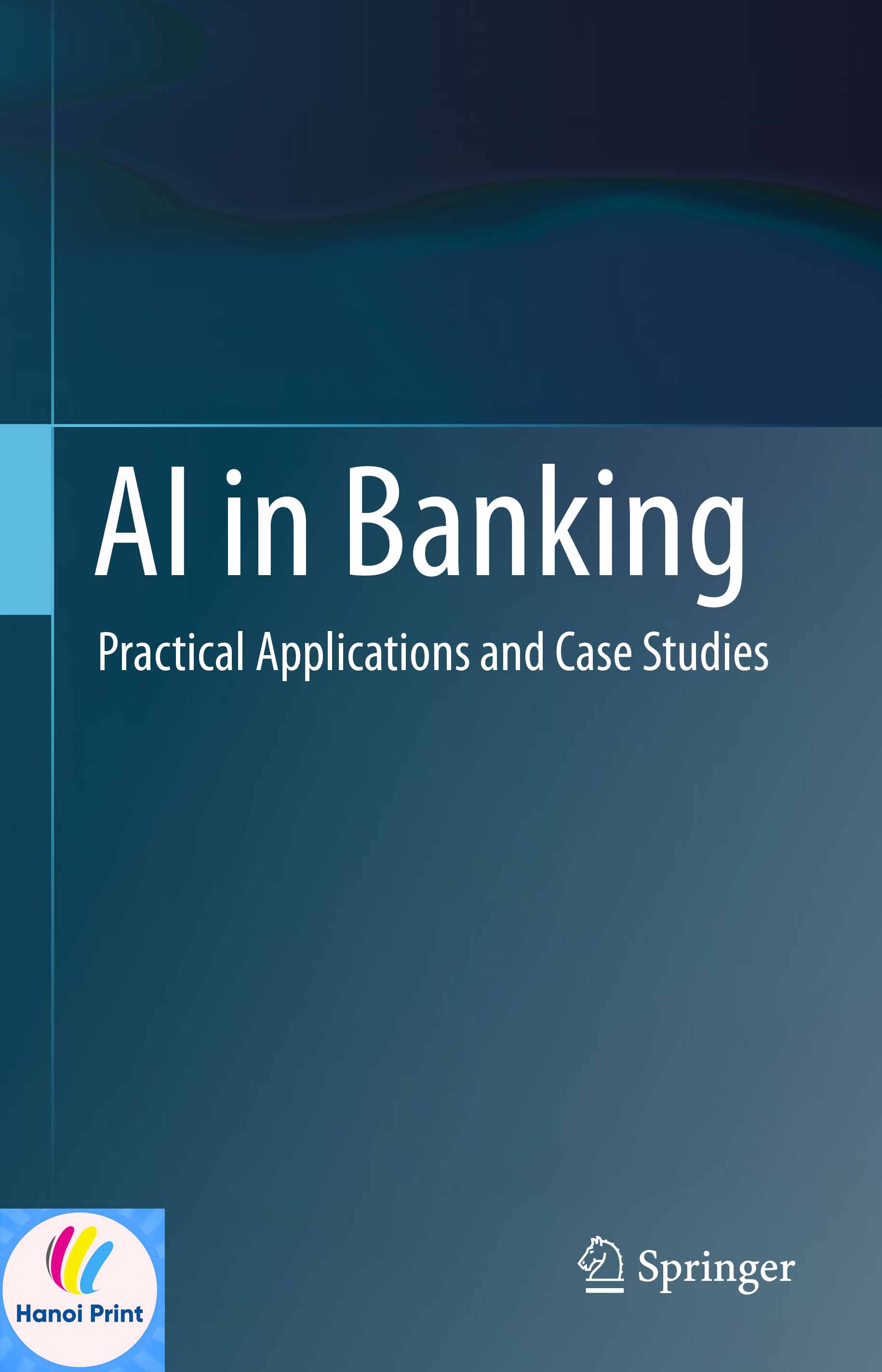 Tập giấy A4-AI in Banking Practical Applications and Case Studies