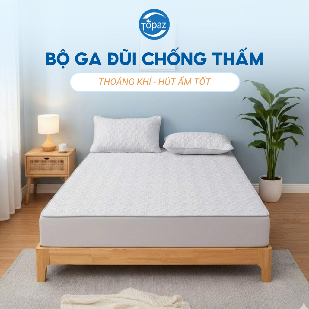 Bộ Ga Chống Thấm Cotton Đũi Bo Chun Bọc Nệm Cao Cấp Chính Hãng TOPAZ Nhập Khẩu Kèm 2 Vỏ gối Mang Lại Cảm Giác Dễ Chịu