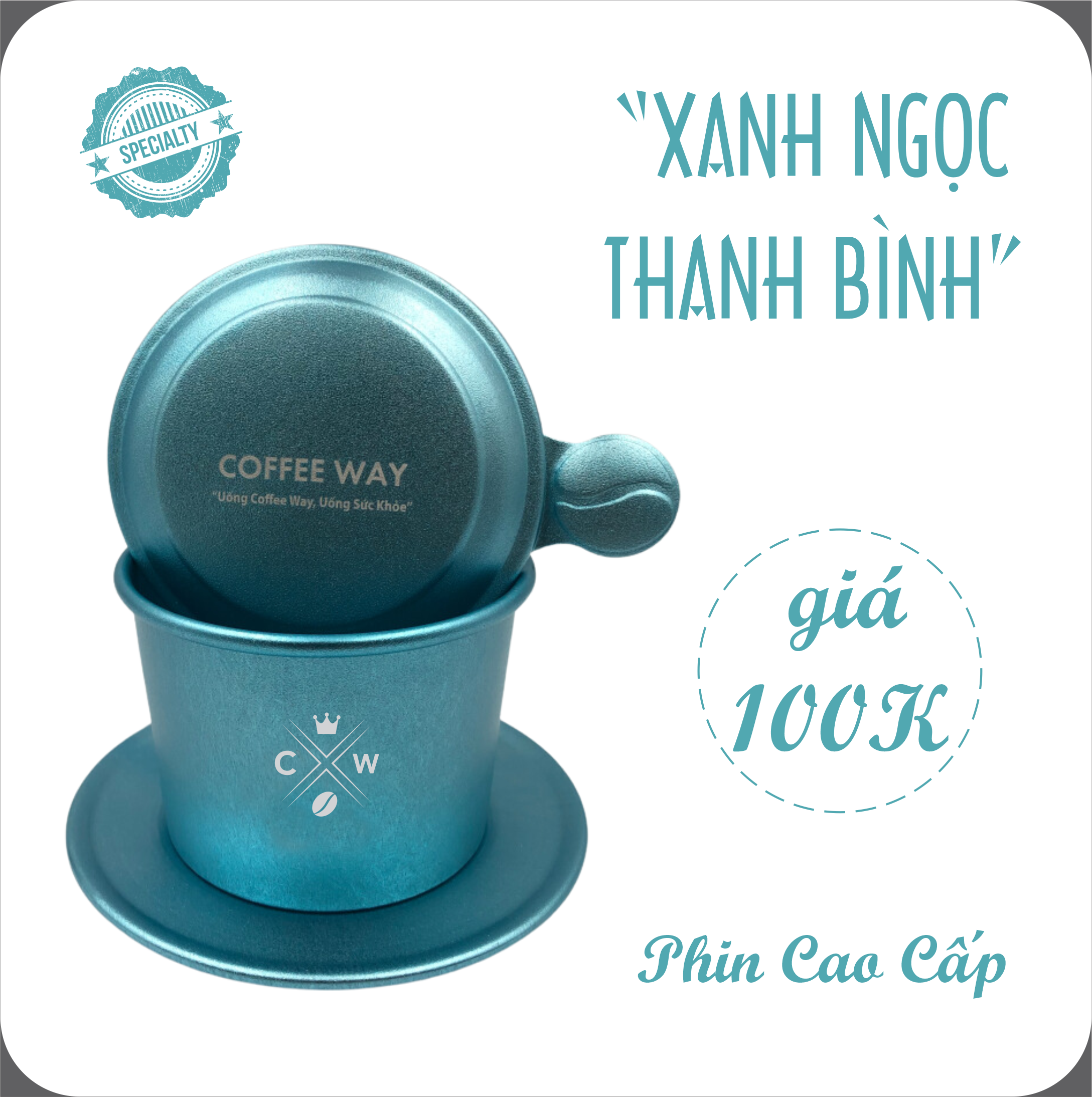 Phin "màu xanh ngọc - thanh bình" sơn tĩnh điện "chất lượng cao" - coffee way