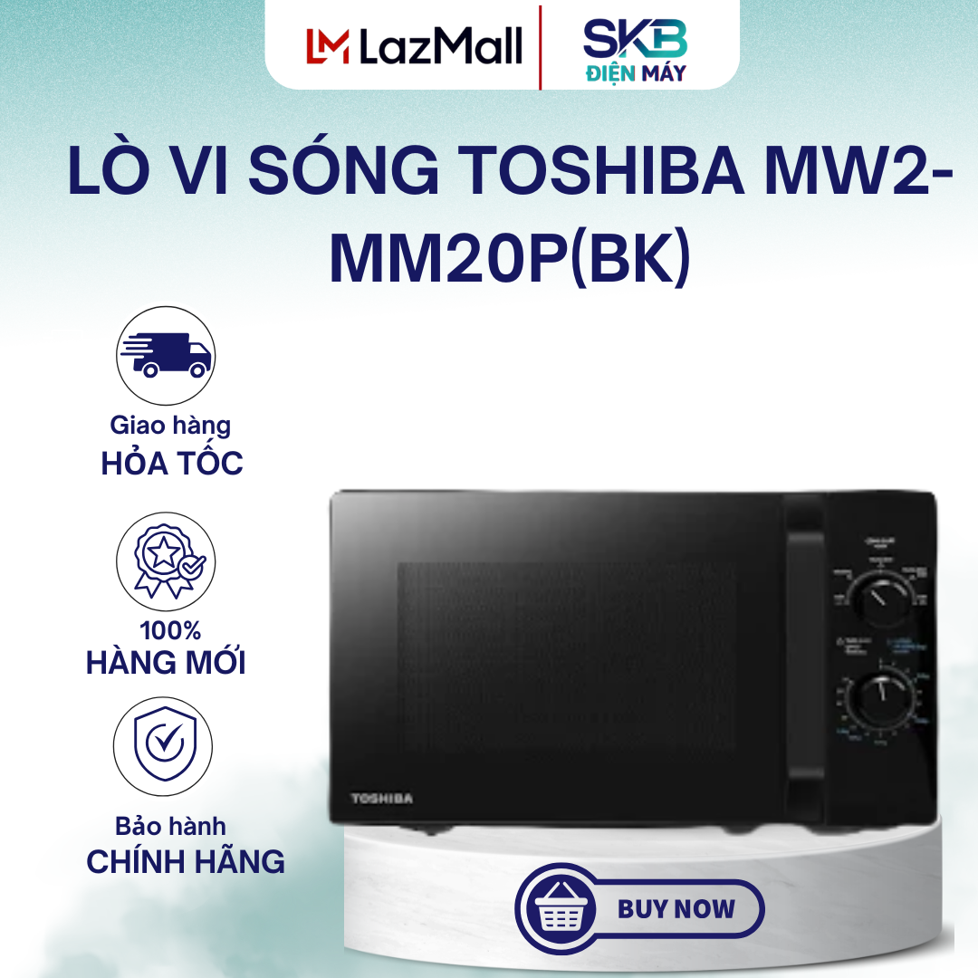Lò Vi Sóng Toshiba MW2-MM20P(BK) - Dung Tích 20 lít - Công Suất 700W - Bảo Hành 12 Tháng