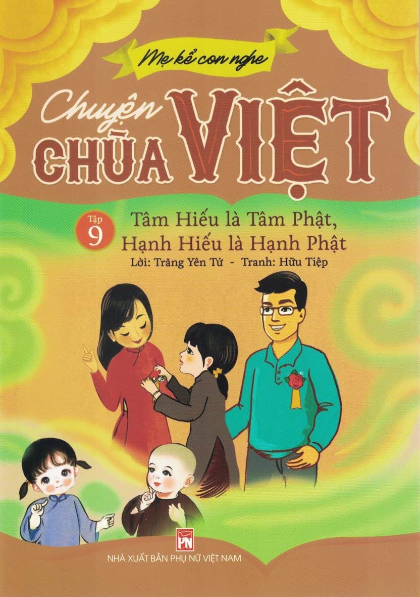Mẹ kể con nghe - chuyện chùa việt - tập 9: tâm hiếu là tâm phật, hạnh hiếu là hạnh phật