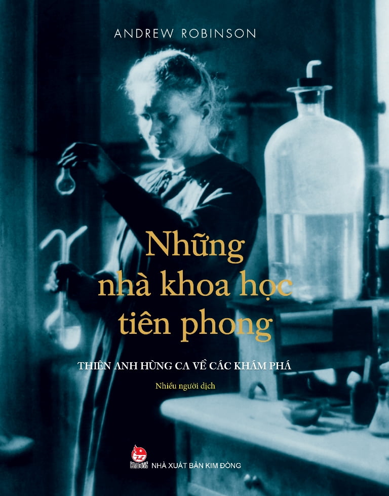 Fahasa - những nhà khoa học tiên phong - thiên anh hùng ca về các phát minh