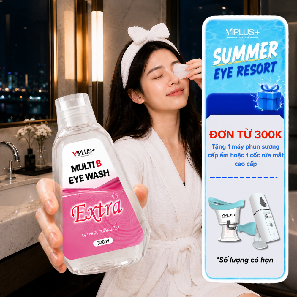 Nước rửa mắt VIPLUS+ EXTRA 300ml – Nước rửa mắt cấp ẩm, giảm khô mỏi & thư giãn tức thì