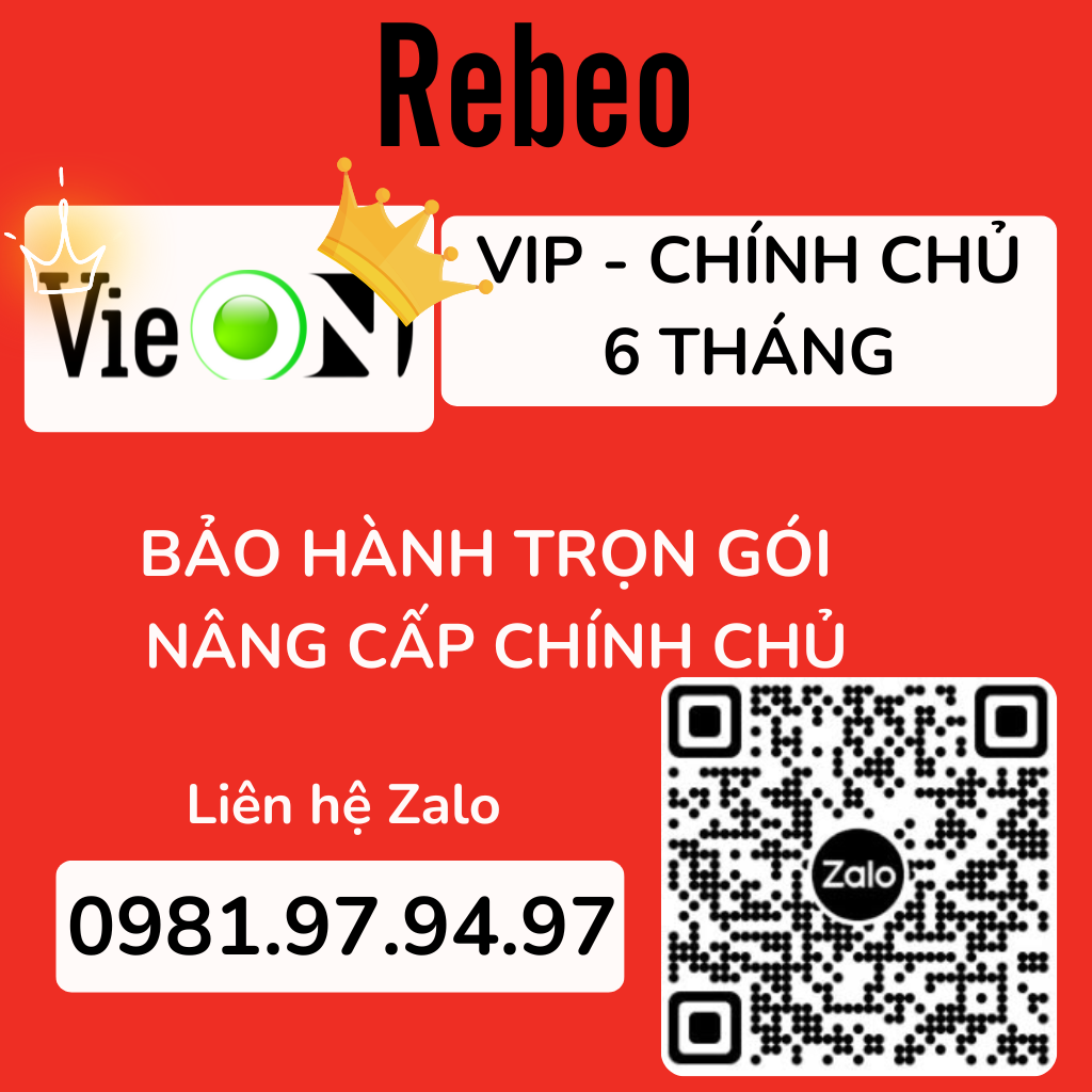 VieON Vip 6 Tháng Tài Khoản Chính Chủ-  Phần Mềm Siêu Ứng Dụng Giải Trí - REBEO Shop