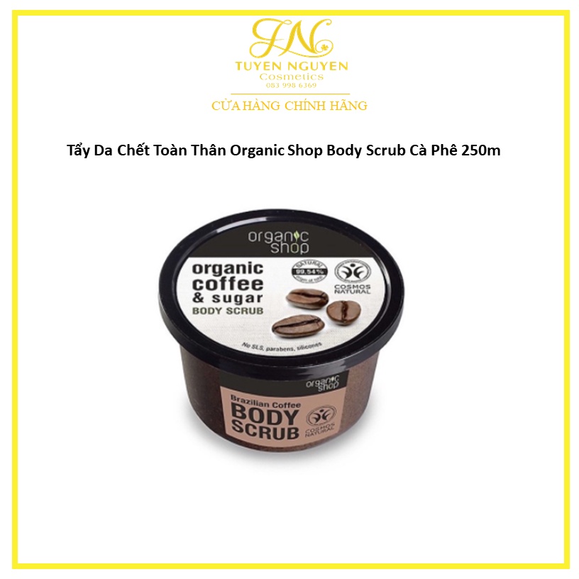 Tẩy da chết toàn thân organic shop body scrub cà phê 250ml