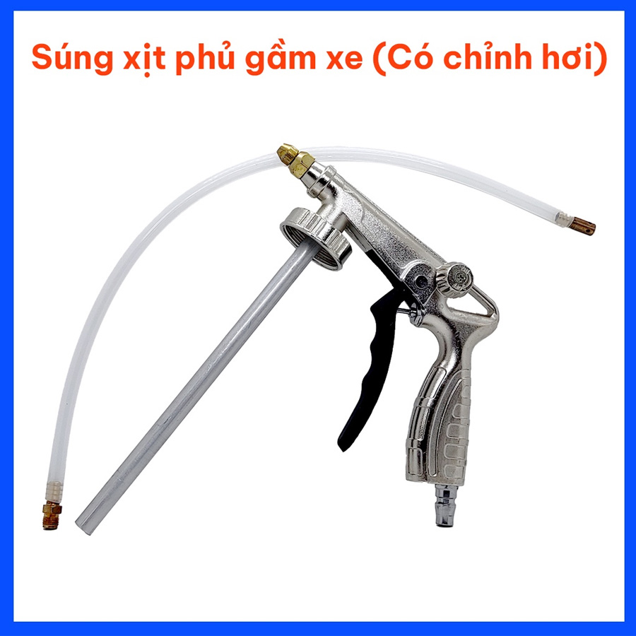 Súng xịt gầm, súng phủ gầm, súng lót gầm xe có điều chỉnh hơi