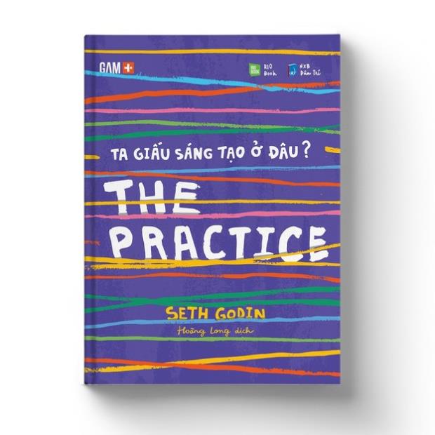 Sách The Practice Ta Giấu Sáng Tạo Ở Đâu? - RIOBooks - Bản Quyền