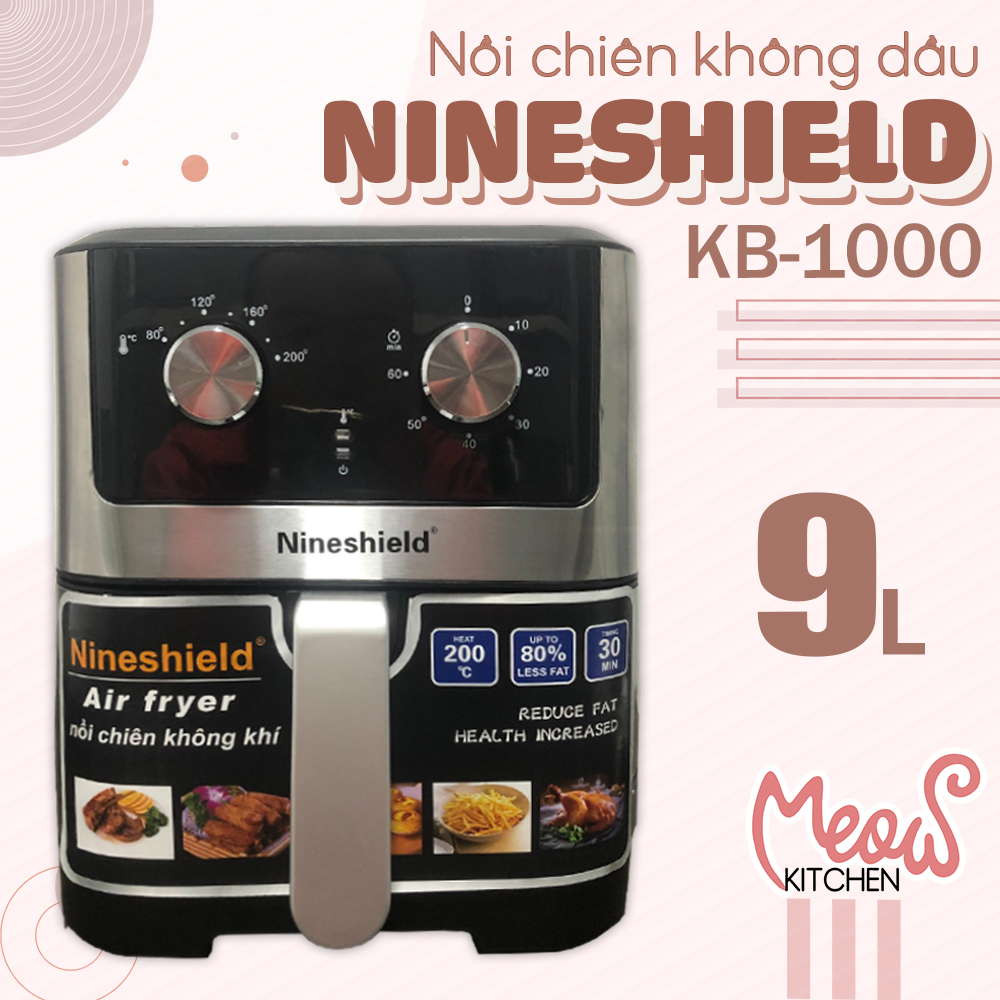 Nồi chiên không dầu Nineshield 9 lít - Nồi chiên cỡ đại 9L - Công nghệ Rapid Air - Điều khiển Cơ - Bếp chiên không khí Nine shield