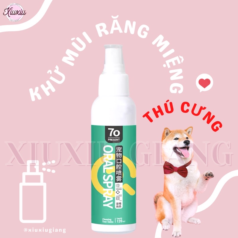 Xịt Khử Mùi Răng Miệng Cho Thú Cưng 70 Present 120ml - Xiuxiu Giang