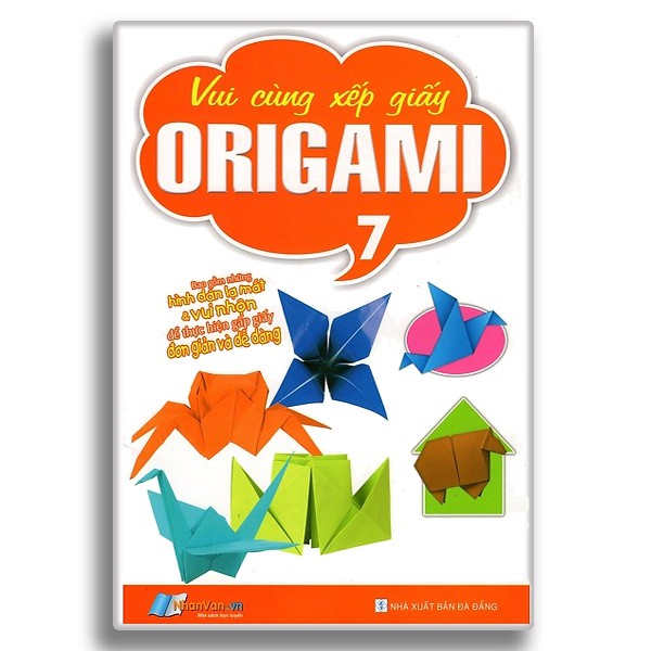 Sách - Vui Cùng Xếp Giấy Origami - Tập 7 - 8935072892203