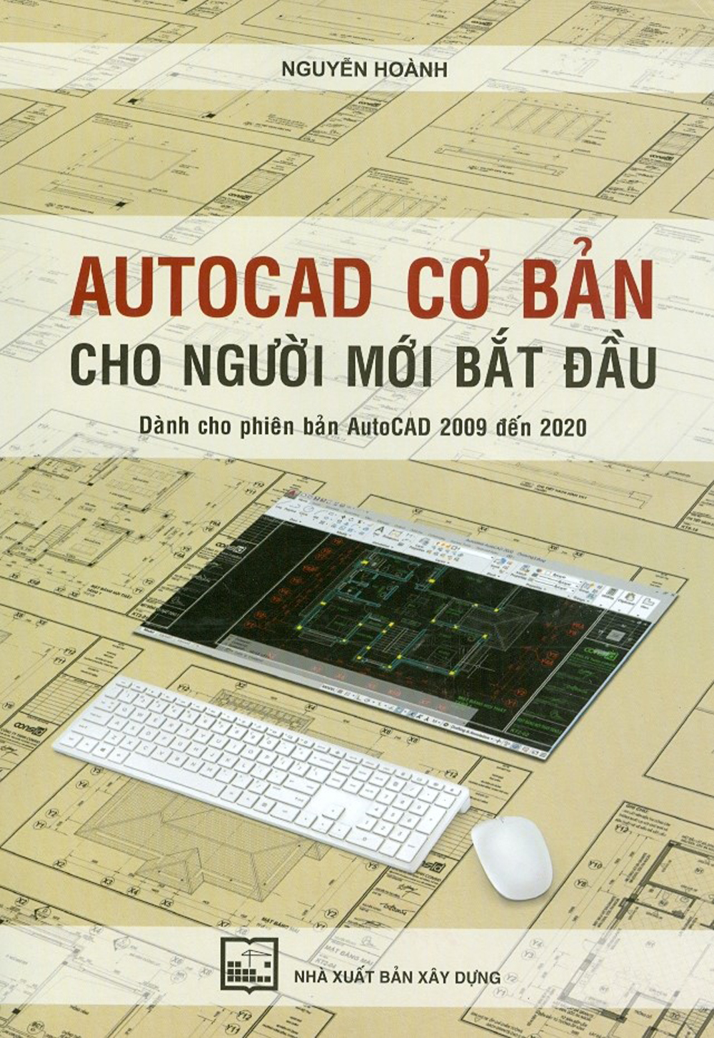 Autocad Cơ Bản Cho Người Mới Bắt Đầu - Dành Cho Phiên Bản Autocad Đến 2020