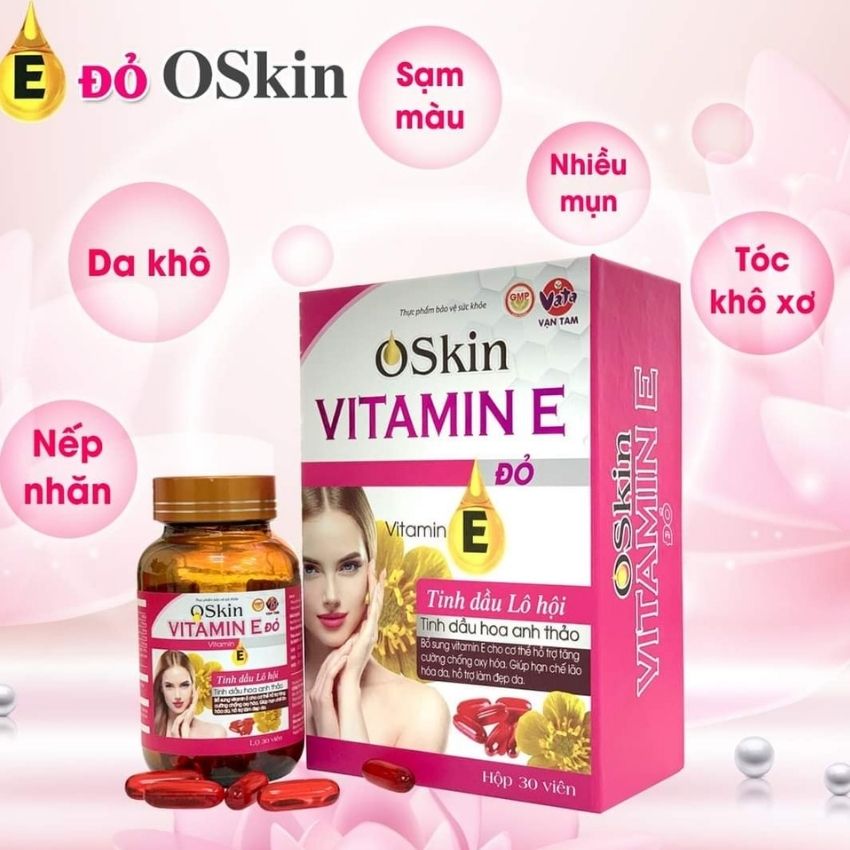 Vitamin e đỏ oskin da đẹp theo thời gian
