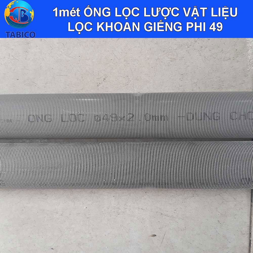 1 mét ống lọc khoan giếng phi 49 x 2.0mm