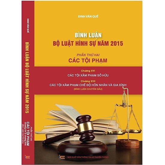 Sách bình luận bộ luật hình sự năm 2015 - chương xvi: các tội phạm sở hữu; chương xvii: các tộ phạm chế độ hôn nhân và gia đình