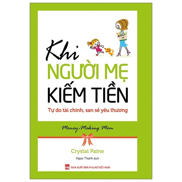 Khi người mẹ kiếm tiền - tự do tài chính, san sẻ yêu thương